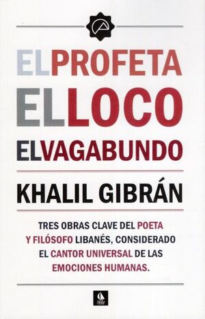 EL PROFETA, EL LOCO Y EL VAGABUNDO