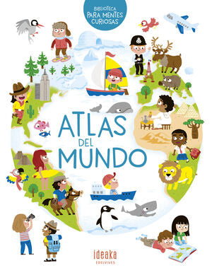 BIBLIOTECA PARA MENTES CURIOSAS: ATLAS DEL MUNDO