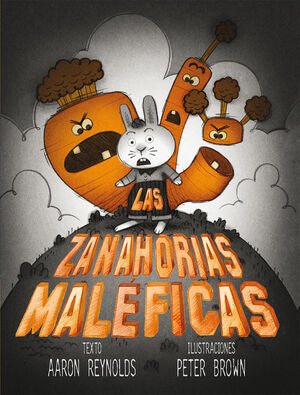 *LAS ZANAHORIAS MALÉFICAS