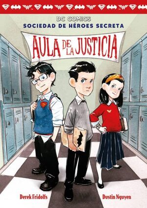 AULA DE LA JUSTICIA (SOCIEDAD DE HEROES SECRETA 1)