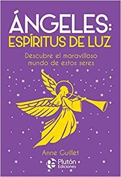 ÁNGELES: ESPIRITUS DE LUZ