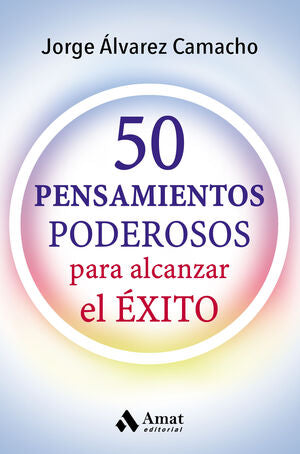 *50 PENSAMIENTOS PODEROSOS PARA ALCANZAR EL ÉXITO