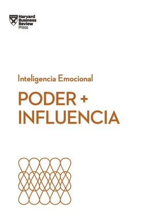 SERIE INTELIGENCIA EMOCIONAL: PODER + INFLUENCIA