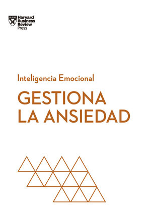 SERIE INTELIGENCIA EMOCIONAL: GESTIONA LA ANSIEDAD