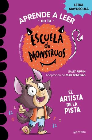 APRENDER A LEER EN LA ESCUELA DE MONSTRUOS 13: EL ARTISTA DE LA PISTA