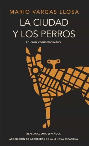 CIUDAD Y LOS PERROS (EDIC CONMEMORATIVA RAE)