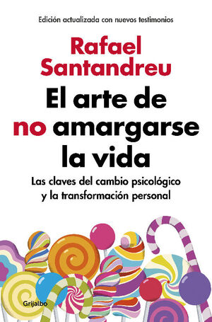 ARTE DE NO AMARGARSE LA VIDA (ED AMPLIADA Y ACTUALIZADA)