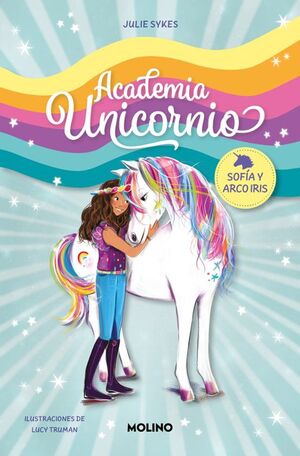 ACADEMIA UNICORNIO 1: SOFIA Y ARCO IRIS