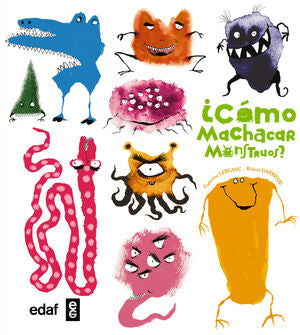 * ¿CÓMO MACHACAR MONSTRUOS?