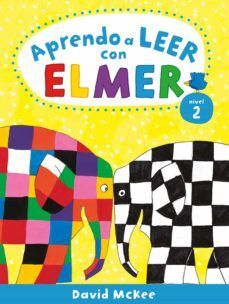 APRENDO CON ELMER 2: APRENDO A LEER CON ELMER