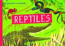 TE PRESENTO A MI FAMILIA. REPTILES