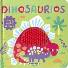 TOCA Y SIENTE EL LIBRO : DINOSAURIOS