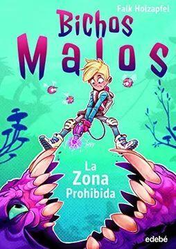*BICHOS MALOS: ZONA PROHIBIDA