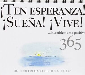 365 ¡TEN ESPERANZA! ¡SUEÑA! ¡VIVE!