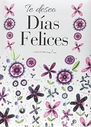 TE DESEO DIAS FELICES