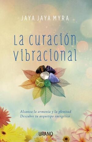 * LA CURACIÓN VIBRACIONAL