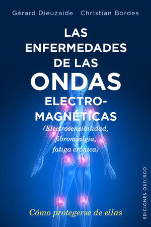 *LAS ENFERMEDADES DE LAS ONDAS ELECTROMAGNÉTICAS