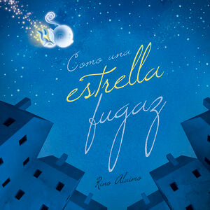 COMO UNA ESTRELLA FUGAZ