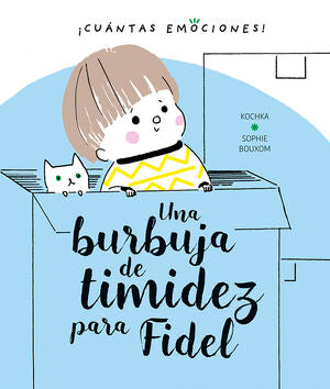 * UNA BURBUJA DE TIMIDEZ PARA FIDEL