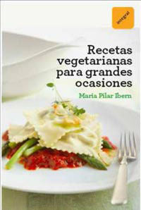 * RECETAS VEGETARIANAS PARA GRANDES OCASIONES