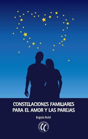 * CONSTELACIONES FAMILIARES PARA EL AMOR Y LA PAREJA