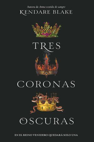 TRES CORONAS OSCURAS 1: TRES CORONAS OSCURAS