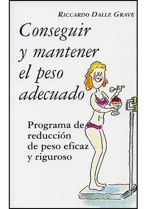 CONSEGUIR Y MANTENER EL PESO ADECUADO