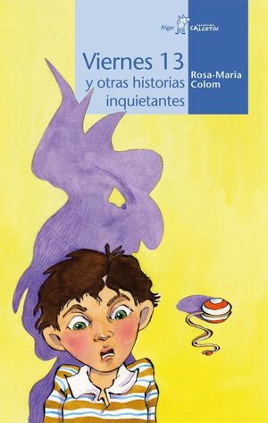 CALCETIN AZUL. VIERNES 13 Y OTRAS HISTORIAS INQUIETANTE