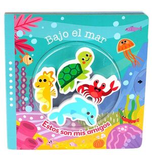 BAJO EL MAR: ESTOS SON MIS AMIGOS