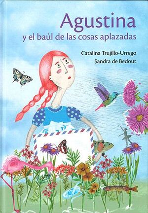 AGUSTINA Y EL BAÚL DE LAS COSAS APLAZADAS