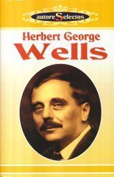 *HERBERT GEORGE WELLS (AUTORES SELECTOS)