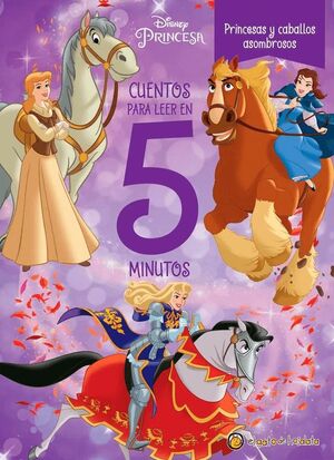 CUENTOS PARA LEER EN 5 MINUTOS PRINCESAS Y CABALLOS ASOMBROSOS