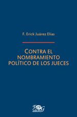 CONTRA EL NOMBRAMIENTO POLÍTICO DE LOS JUECES