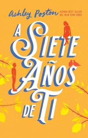 A SIETE AÑOS DE TI - Sarasvati Librería