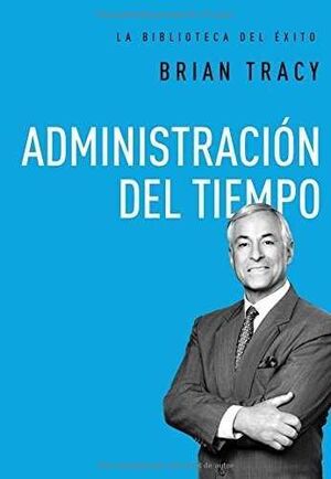 Administración del tiempo - Brian Tracy - Sarasvati Librería