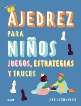 AJEDREZ PARA NIÑOS (AZUL) 2025 - Sarasvati Librería