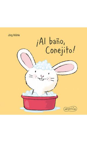 ¡AL BAÑO, CONEJITO! - Sarasvati Librería
