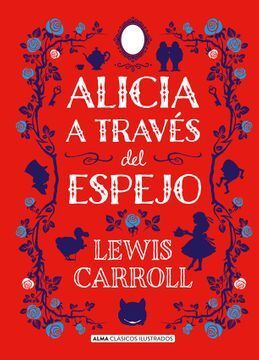 ALICIA A TRAVES DEL ESPEJO - Sarasvati Librería