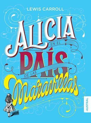 ALICIA EN EL PAIS DE LAS MARAVILLAS - Sarasvati Librería