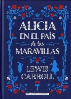 ALICIA EN EL PAIS DE LAS MARAVILLAS (EDICION ILUSTRADA) - Sarasvati Librería