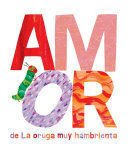 AMOR DE LA ORUGA MUY HAMBRIENTA - Sarasvati Librería