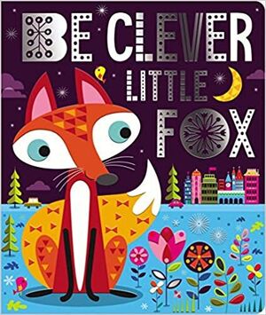 BE CLEVER LITTLE FOX - Sarasvati Librería