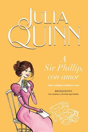 Bridgerton 5: A Sir Phillip con amor - Julia Quinn - Sarasvati Librería