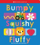 BUMPY SQUISHY FLUFFY: SCHOLASTIC EARLY LEARNERS - Sarasvati Librería