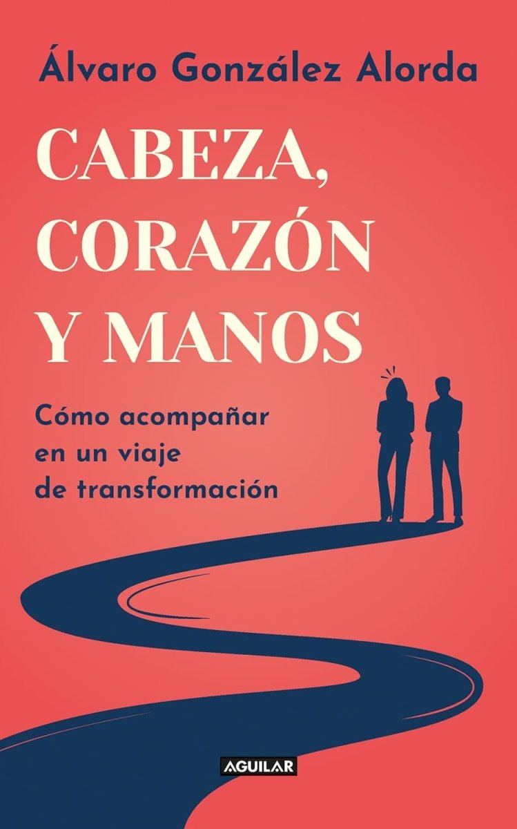 Cabeza, corazón y manos - Álvaro González Alorda - Sarasvati Librería