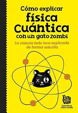 Cómo explicar física cuántica con un gato zombie - Helena González Burón - Sarasvati Librería