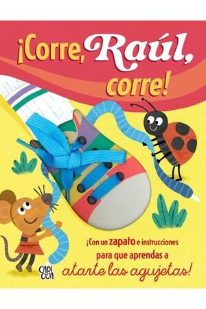 ¡CORRE, RAÚL, CORRE! - Sarasvati Librería