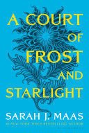 COURT OF THORNS AND ROSES 4: A COURT OF FROST AND STARLIGHT - Sarasvati Librería