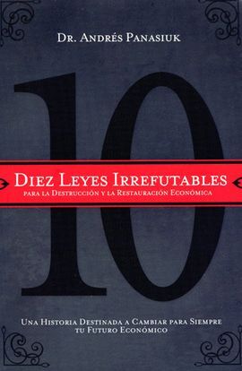 DIEZ LEYES IRREFUTABLES PARA LA DESTRUCCION Y LA RESTAURACION - Sarasvati Librería