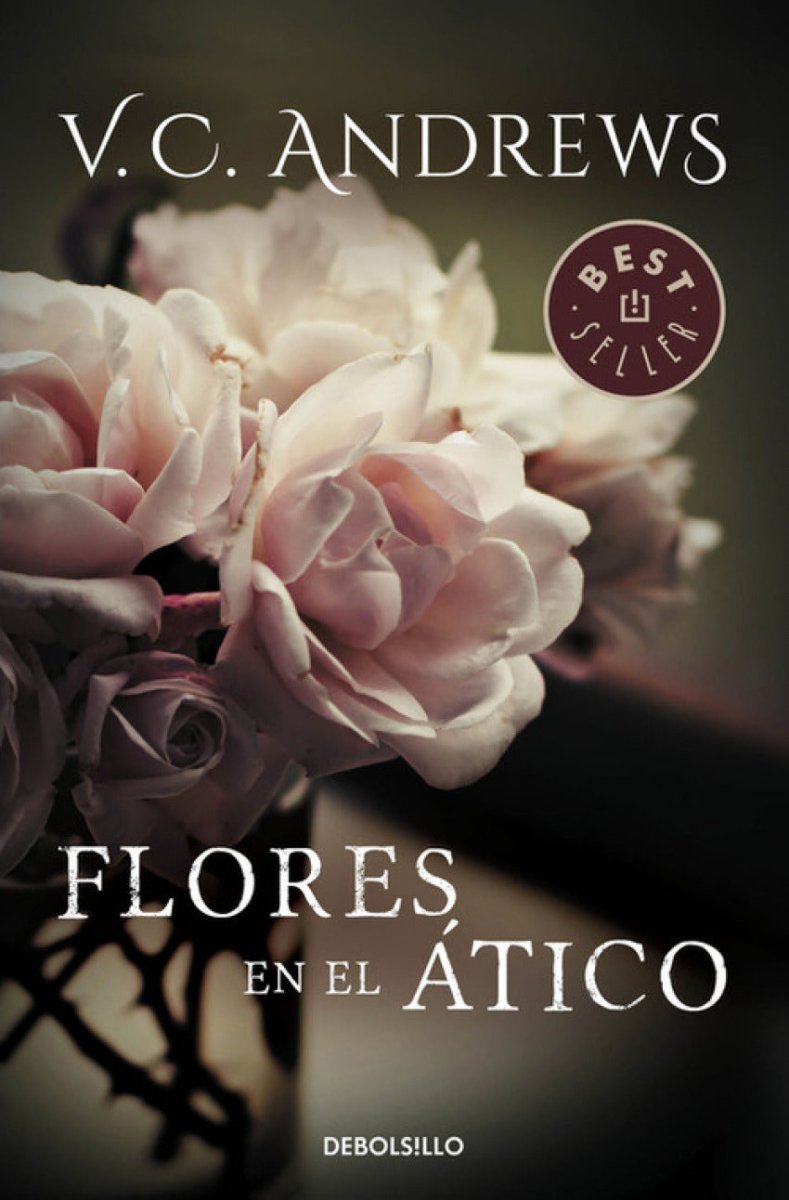 Dollanganger 1: Flores en el ático - V. C. Andrews - Sarasvati Librería